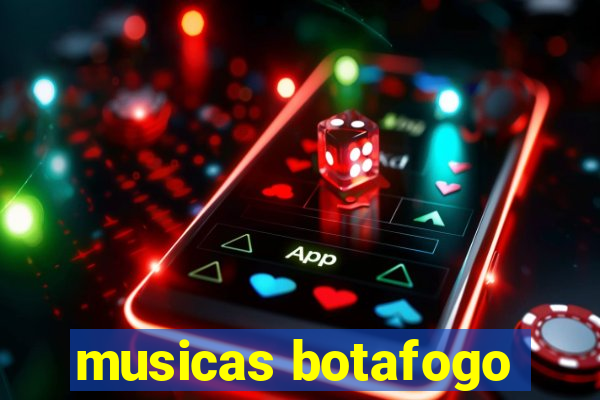 musicas botafogo